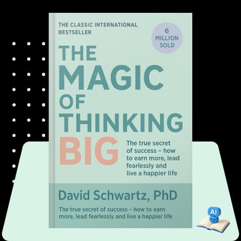 The Magic of Thinking Big