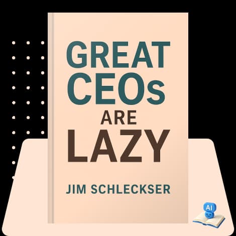 Great CEOs Are Lazy