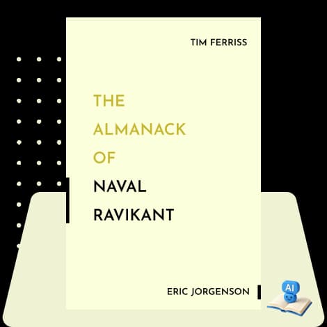 The Almanack of Naval Ravikant