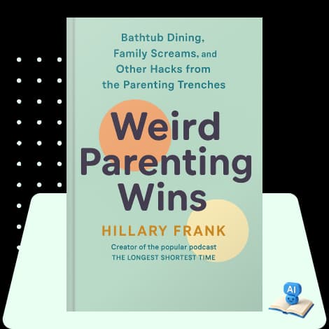 Weird Parenting Wins