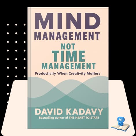 Mind Management, Not Time Management